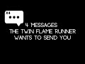 4 Messages From the Twin Flame Runner⎮Twin Flame Runner's Perspective + Thoughts/Feelings