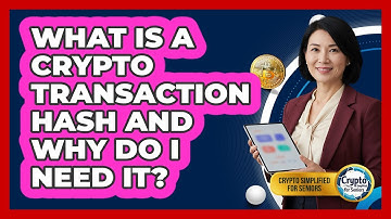 What Is A Crypto Transaction Hash And Why Do I Need It? - Crypto Simplified for Seniors