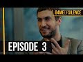 Game Of Silence | Episode 3 (English Subtitle)