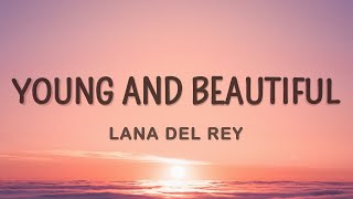 Download Lagu Lana Del Rey - Young and Beautiful (Lyrics) |1hour Lyrics MP3 Download Lagu Lana Del Rey - Young and Beautiful (Lyrics) |1hour Lyrics MP3