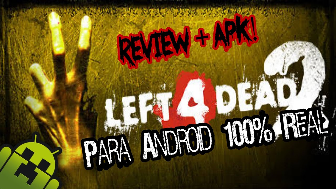 left 4 dead apk download left 4 dead apk download