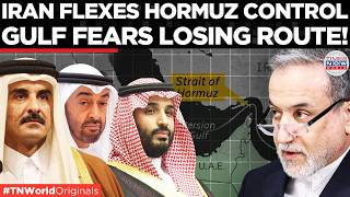 GULF FEARS IRAN: Tehran's Control on Hormuz Sparks Alarm; US-Israel Shifted Power? | US-Iran War