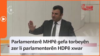 Parlamenterê MHPê gefa torbeyên zer li parlamenterên HDPê xwar