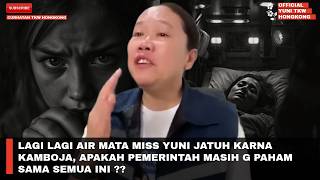 LAGI LAGI AIR MATA MISS YUNI JATUH KARNA KAMBOJA, APAKAH PEMERINTAH MASIH G PAHAM SAMA SEMUA INI ??