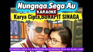 Download Lagu Karaoke / Nungnga Sega Au / Karya Bonapit Sinaga MP3