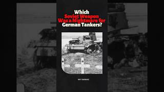 Which Soviet Weapon Was a Nightmare for German Tankers? #history #ww2
