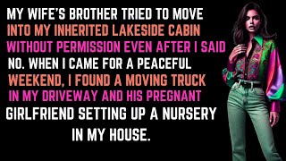 My Brother in law Tried to Move Into My Inherited Lakeside Cabin Without Permission Even After I