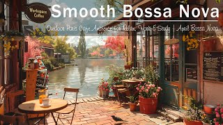 Outdoor Paris Coffee Ambience for Relax, Work & Study ☕ Smooth Jazz Bossa Nova by Workspace Coffee BH 98 views 2 weeks ago 3 hours, 7 minutes