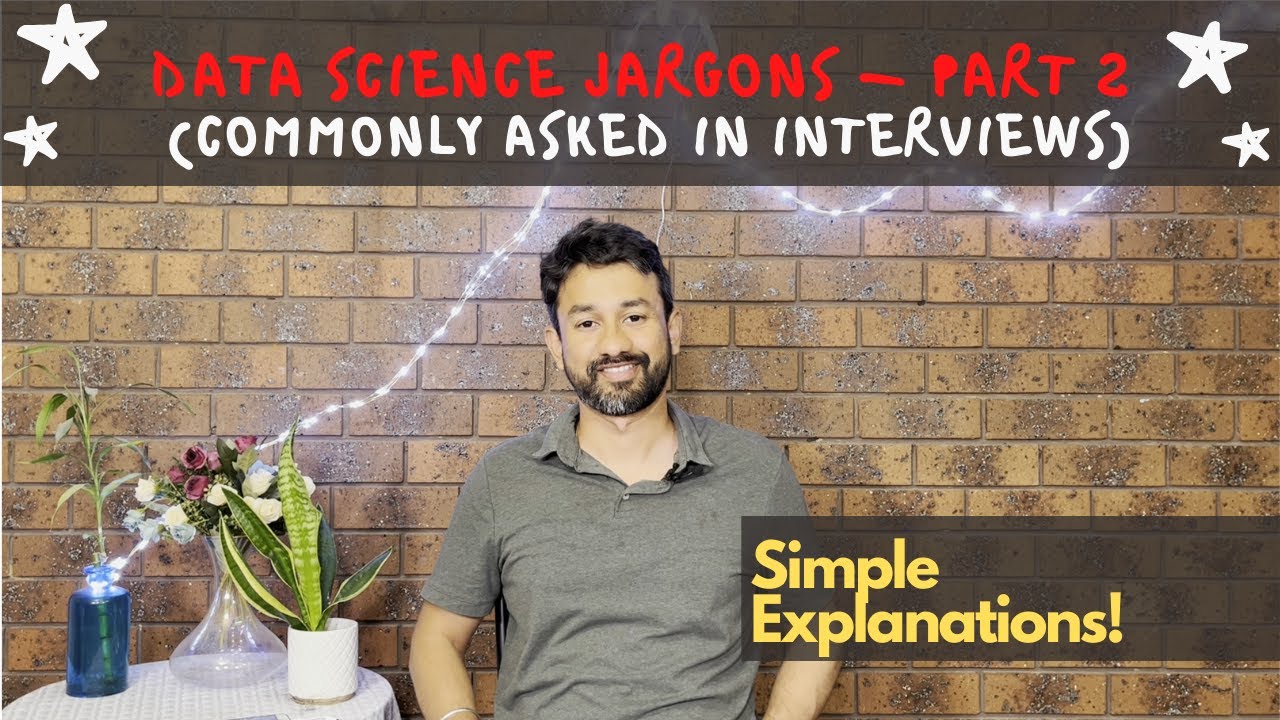 Decoding Data Science Jargons For Beginners - Part 2 (Commonly Asked In Interviews)