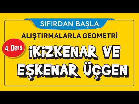 İKİZKENAR VE EŞKENAR ÜÇGEN (4/16) | ALIŞTIRMALARLA GEOMETRİ | ŞENOL HOCA