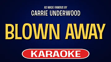 Blown Away (Karaoke) - Carrie Underwood