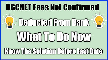 UGCNET Fees Not Confirmed Balance From Account With Solution || Ugcnet Fees Deducted But Not Updated