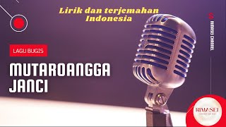 Mutaroangga Janci - Lirik dan Terjemahan (Lagu Bugis)