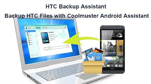 HTC Backup Assistant  -  Backup HTC Phone to PC