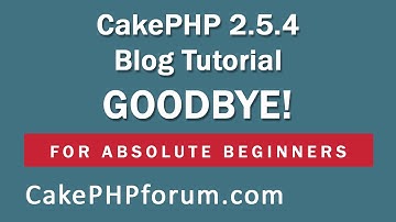 CakePHP 2.5.4 Basics Tutorial for Beginners - Blog Application - 29 - Finishing Things UP