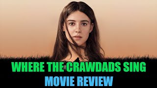 Where the Crawdads Sing - Movie Review