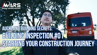Auckland Building Secrets: Building Inspection #01 - Starting Your Construction Journey