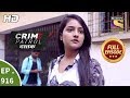 Crime Patrol Dastak - Ep 916 - Full Episode - 27th November, 2018