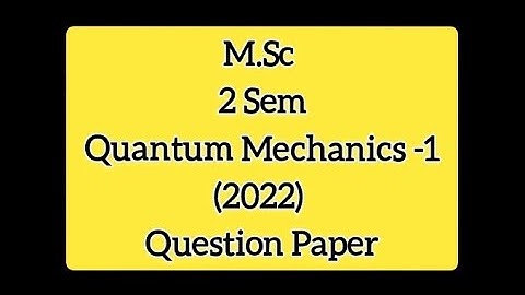 M.Sc hpu 2 sem previous year question paper 2022 Quantum Mechanics-1|paper code -PHYMS-201