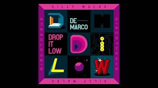 Demarco X Silly Walks - Drop It Low