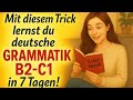 Deutsch Grammatik B2 C1 Verstehen Mit Beispielen Einfachen Erklärungen