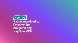 Paano magtop-up sa Dash gamit ang PayNow VPA screenshot 2