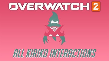 Overwatch 2 - All Kiriko Interactions + Unique Kill Quotes