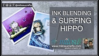 Ink Blending & Surfing Hippo Cardmaking and Papercraft LIVE Demonstration