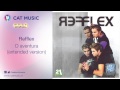 Refflex - O aventura (extended version)