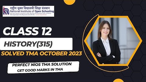 Nios Class 12 History (315) Solved Tma October Exam 2023 #nios #niosoctober #niosexams