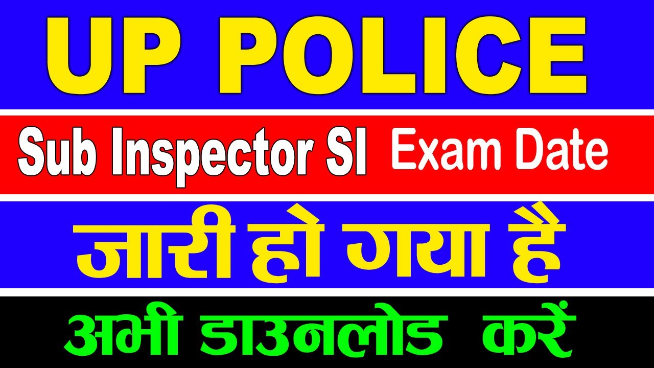UP Police Sub Inspector SI Exam Date / City Check 2021, Admit Card Download 2021
