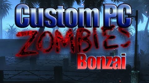 Custom Zombies on Bonzai: No Bonzai for You (Part 1)