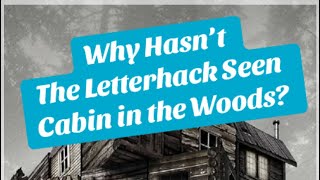Matt (@TheLetterhack) Explains Why He Hasn’t Seen Cabin in the Woods Yet!