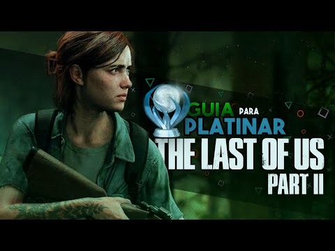 COMO PLATINAR THE LAST OF US PART II MUITO RÁPIDO!