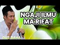 NGAJI ILMU MA'RIFAT AGAR TIDAK SESAT!BARENG BELIU√gus baha√