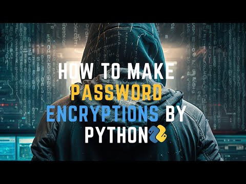 How To Make Password Encryption By Python