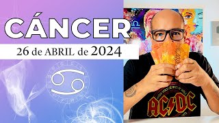 CÁNCER | Horóscopo de hoy 26 de Abril 2024 | El triunfo de tu voluntad cáncer