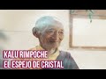 Kalu Rimpoche: El Espejo de Cristal