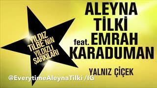 Aleyna Tilki - Yalnız Çiçek (2018) Feat. Emrah Karaduman Resimi