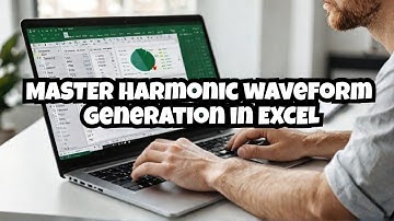 Easy Steps to Create Harmonic Wave forms in Excel!