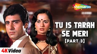 Tu Is Tarah Se (Part 3) 4K Song | Aap To Aise Na The (1980) | Raj Babbar, Ranjeeta | Mohammed Rafi