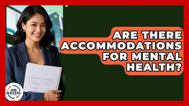 Are There Accommodations For Mental Health? - Job Success Network
