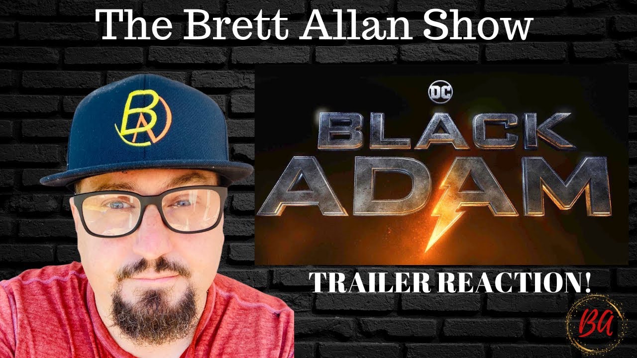 Trailer Reaction for " DC's Black Adam! " The Brett Allan Show!