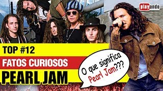 Top 12 Curiosidades PEARL JAM  Que você precisa conhecer!