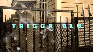 Trigga Blu - Slide (Produced by Youngnlive)