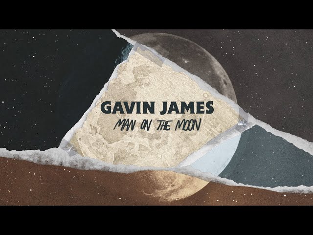 Gavin James - Man On The Moon