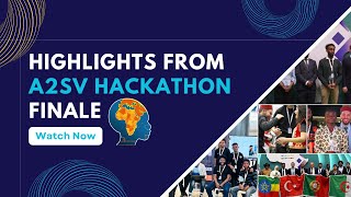 From Ideas to Global Impact: A2SV Hackathon 2024 Highlights