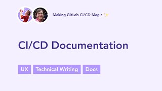 Exciting improvements to GitLab CI/CD docs!