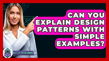 Can You Explain Design Patterns With Simple Examples? - Next LVL Programming