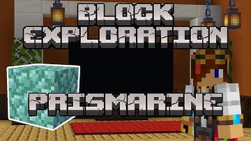 Prismarine | Block Exploration Video